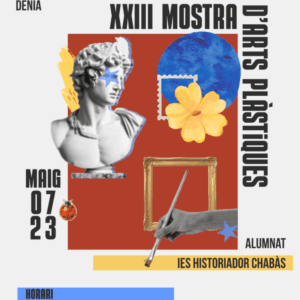 XXIII MOSTRA D'ARTS PLÁSTIQUES. Alumnat IES Historiador Chabàs